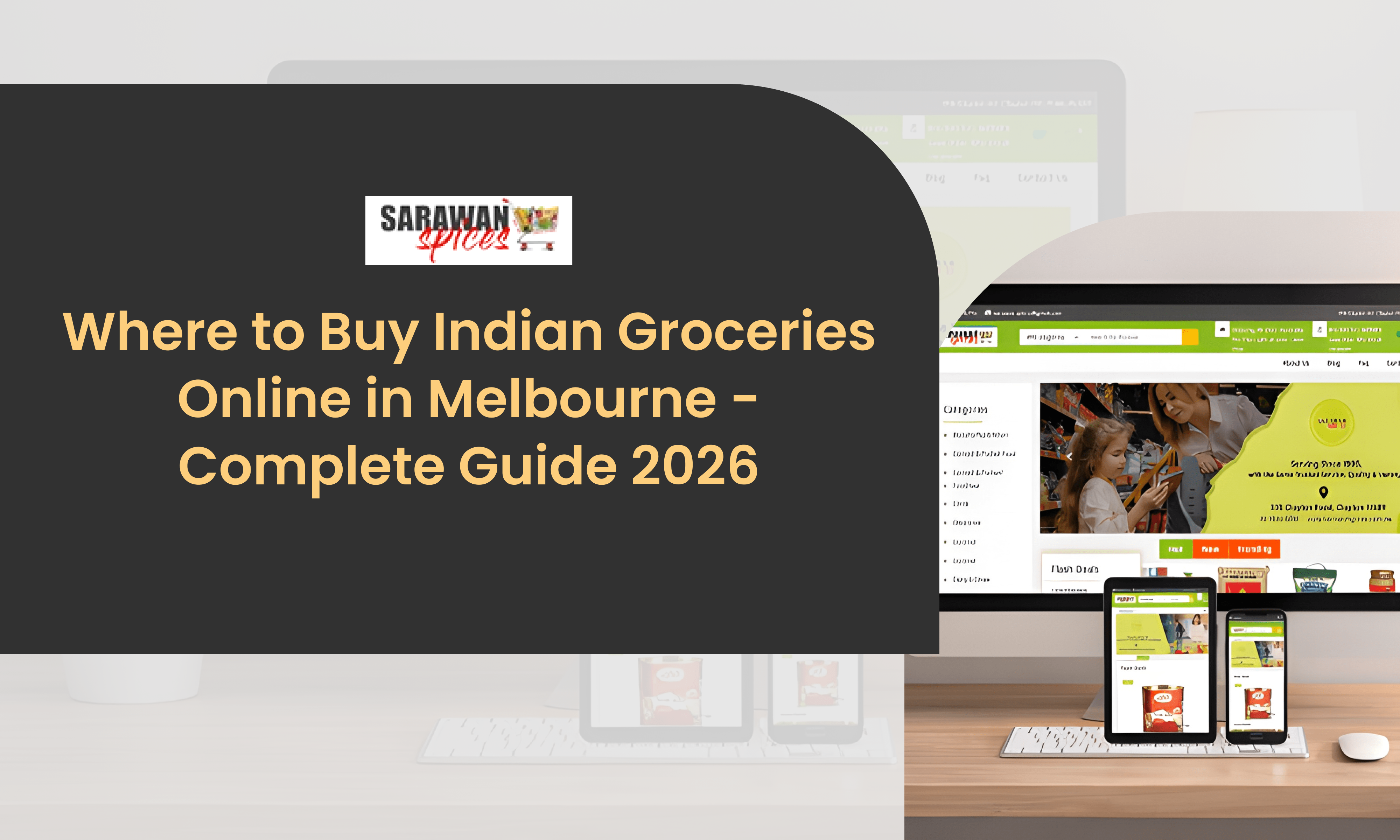 Where To Buy Indian Groceries Online in Melbourne - Complete Guide 2026